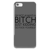 I'm Not Always A Bitch iPhone 5-5s Plastic Case